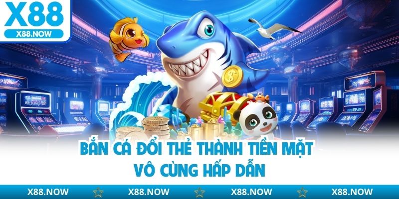 BẮN CÁ - X88