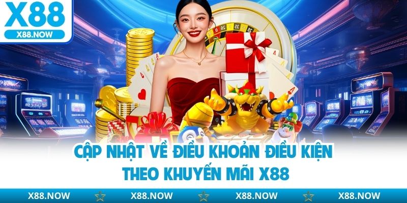 Điều Khoản Điều Kiện - Toàn Bộ Chính Sách Của Nhà Cái X88