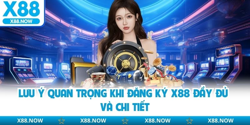 Đăng Ký X88 - Hướng Dẫn Bài Bản Thao Tác Cho Hội Viên Mới