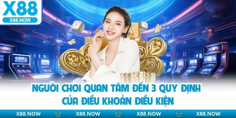 Điều Khoản Điều Kiện - Toàn Bộ Chính Sách Của Nhà Cái X88