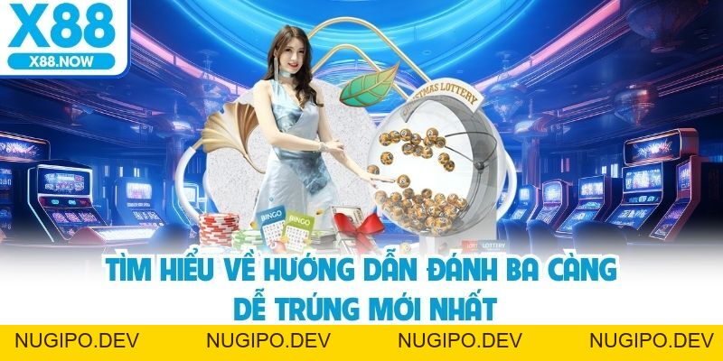 Hướng Dẫn Đánh Ba Càng Dễ Trúng Cho Người Chơi Mới Tại X88
